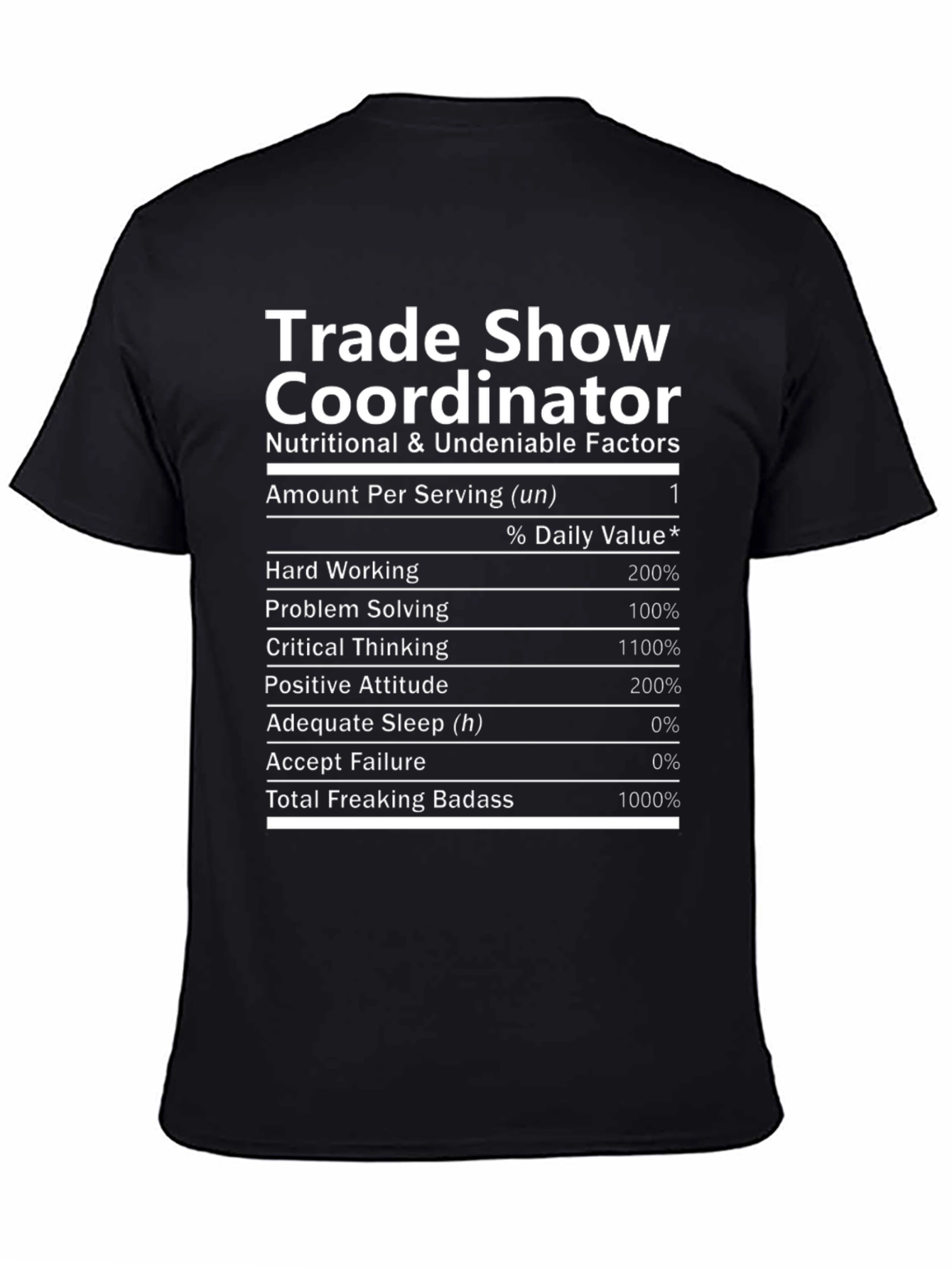 Trade Show Coordinator T-Shirt: Nutritional Facts