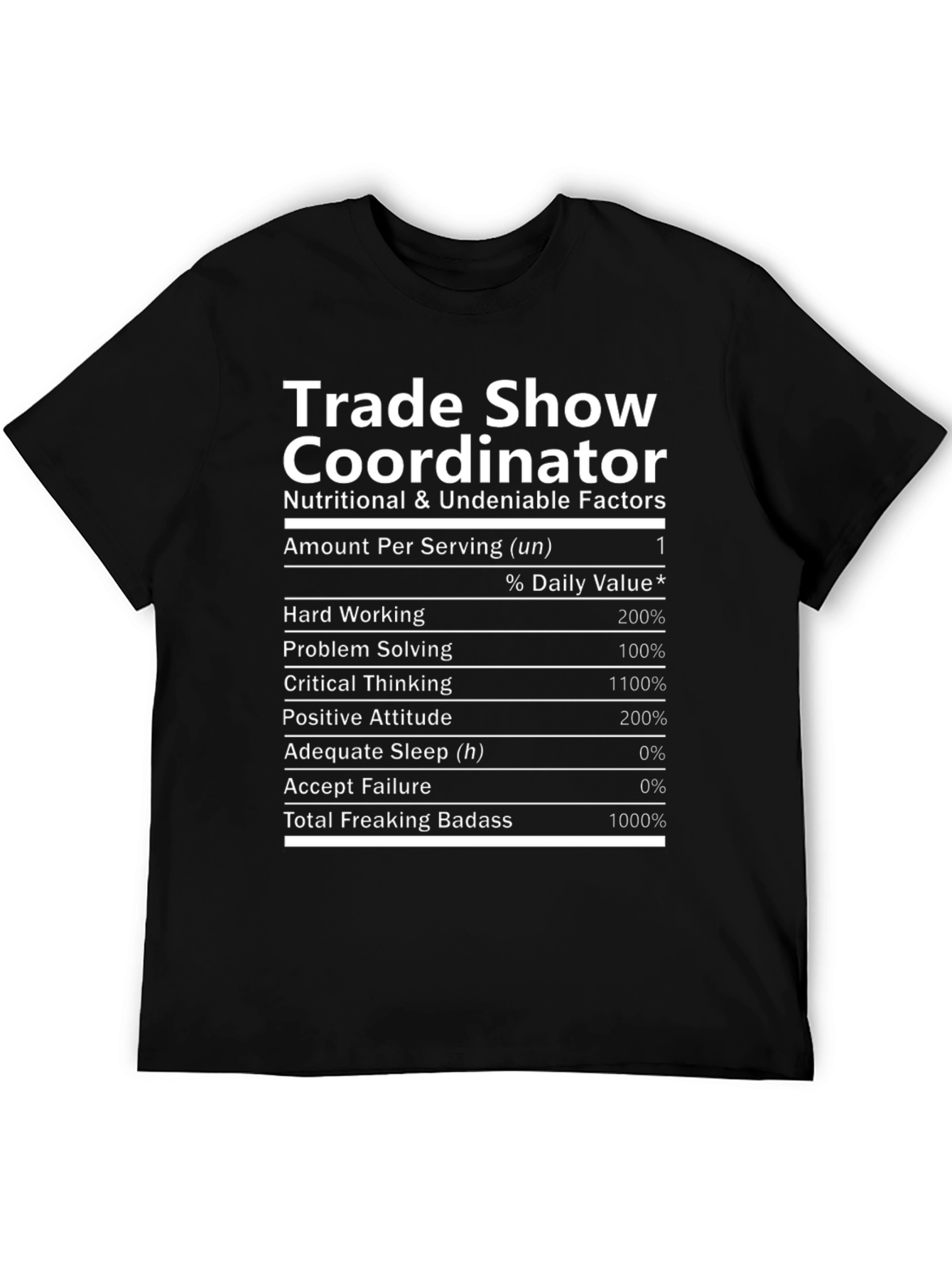 Trade Show Coordinator T-Shirt: Nutritional Facts