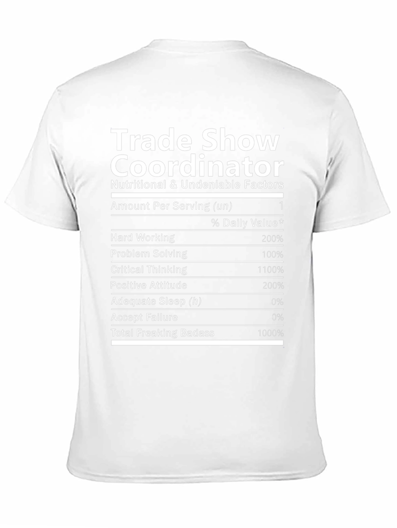 Trade Show Coordinator T-Shirt: Nutritional Facts