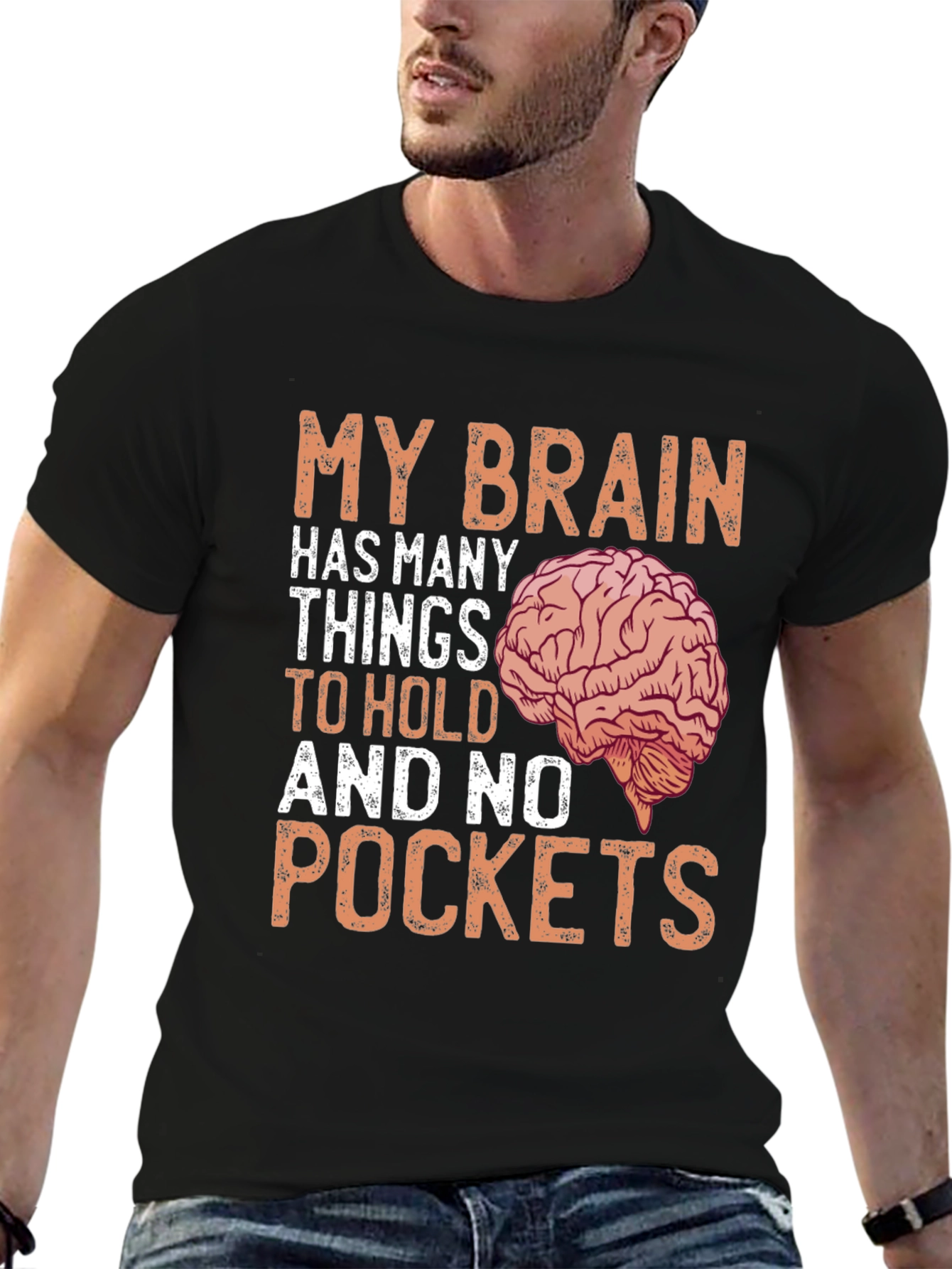 Brainy Humor T-Shirt - No Pockets Just Ideas!