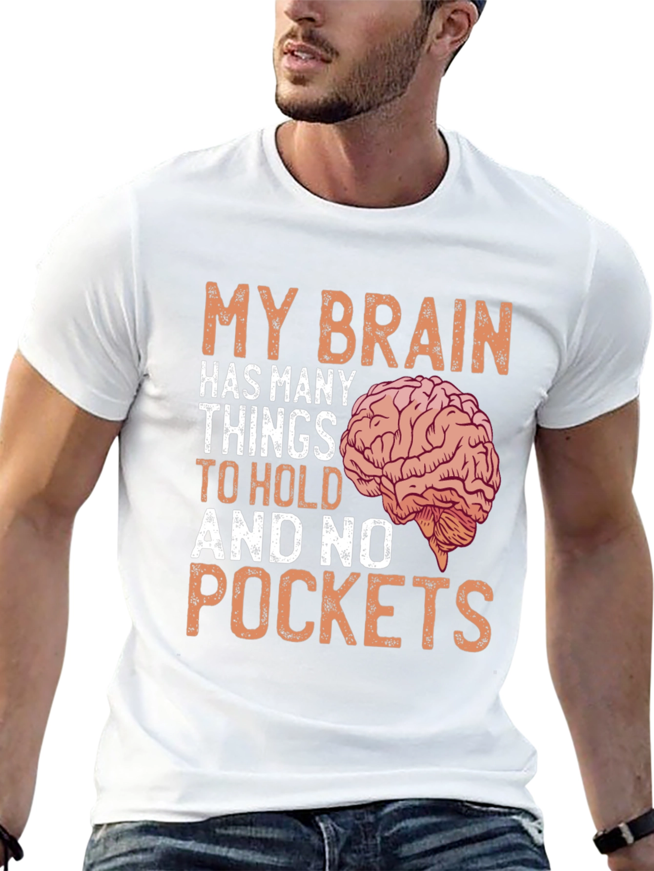 Brainy Humor T-Shirt - No Pockets Just Ideas!
