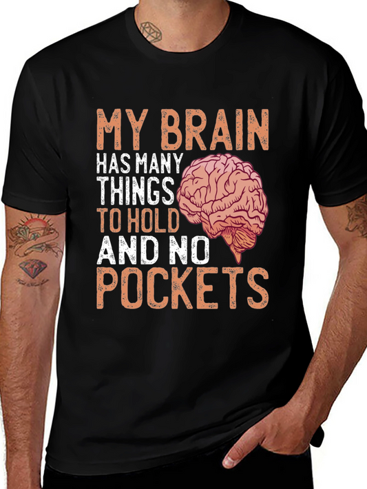 Brainy Humor T-Shirt - No Pockets Just Ideas!