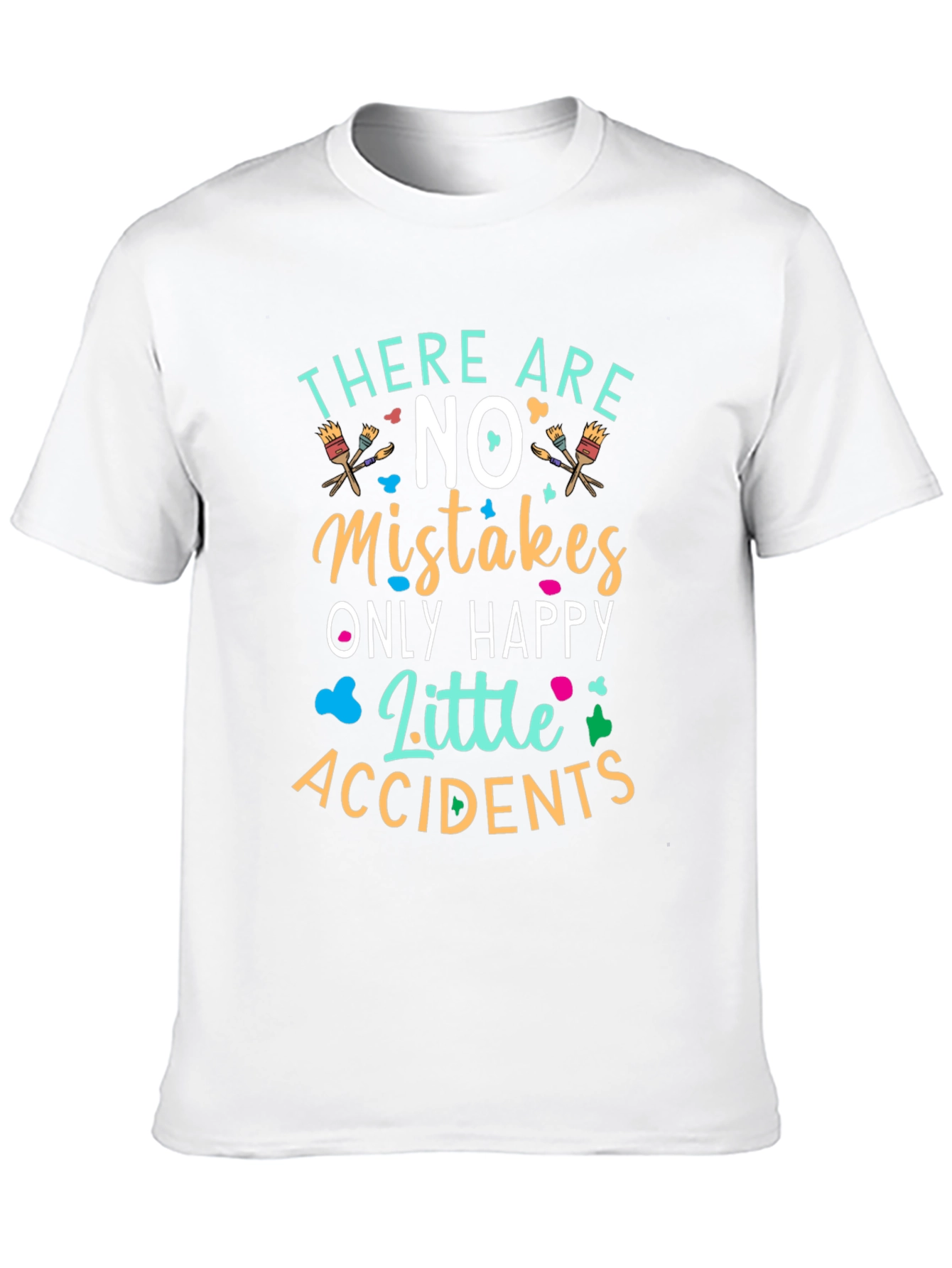 Art Lover T-Shirt - No Mistakes Happy Accidents