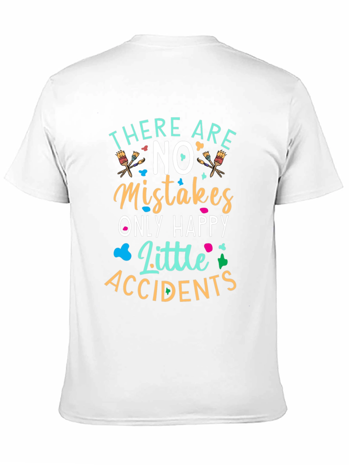 Art Lover T-Shirt - No Mistakes Happy Accidents